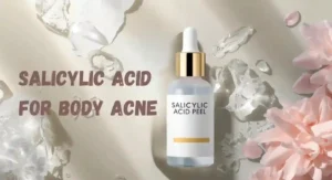 salicylic acid for body acne
